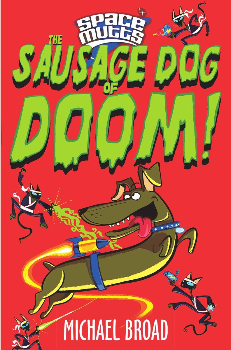 Spacemutts 03 The Sausage Dog Of Doom Broad Michael