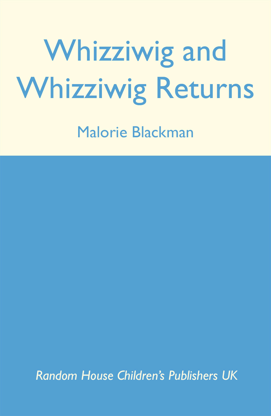 Whizziwig And Whizziwig Returns Blackman Malorie
