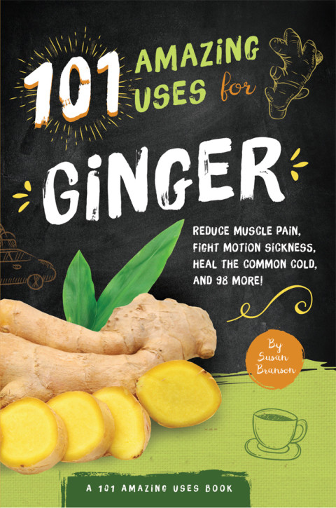 101 Amazing Uses For Ginger Susan Branson
