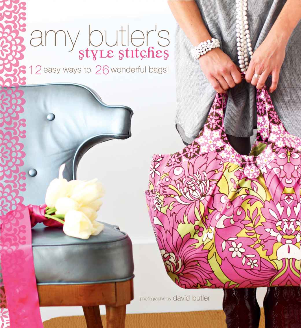 Amy Butlers Style Stitches 12 Easy Ways To 26 Wonderful Bags Butler