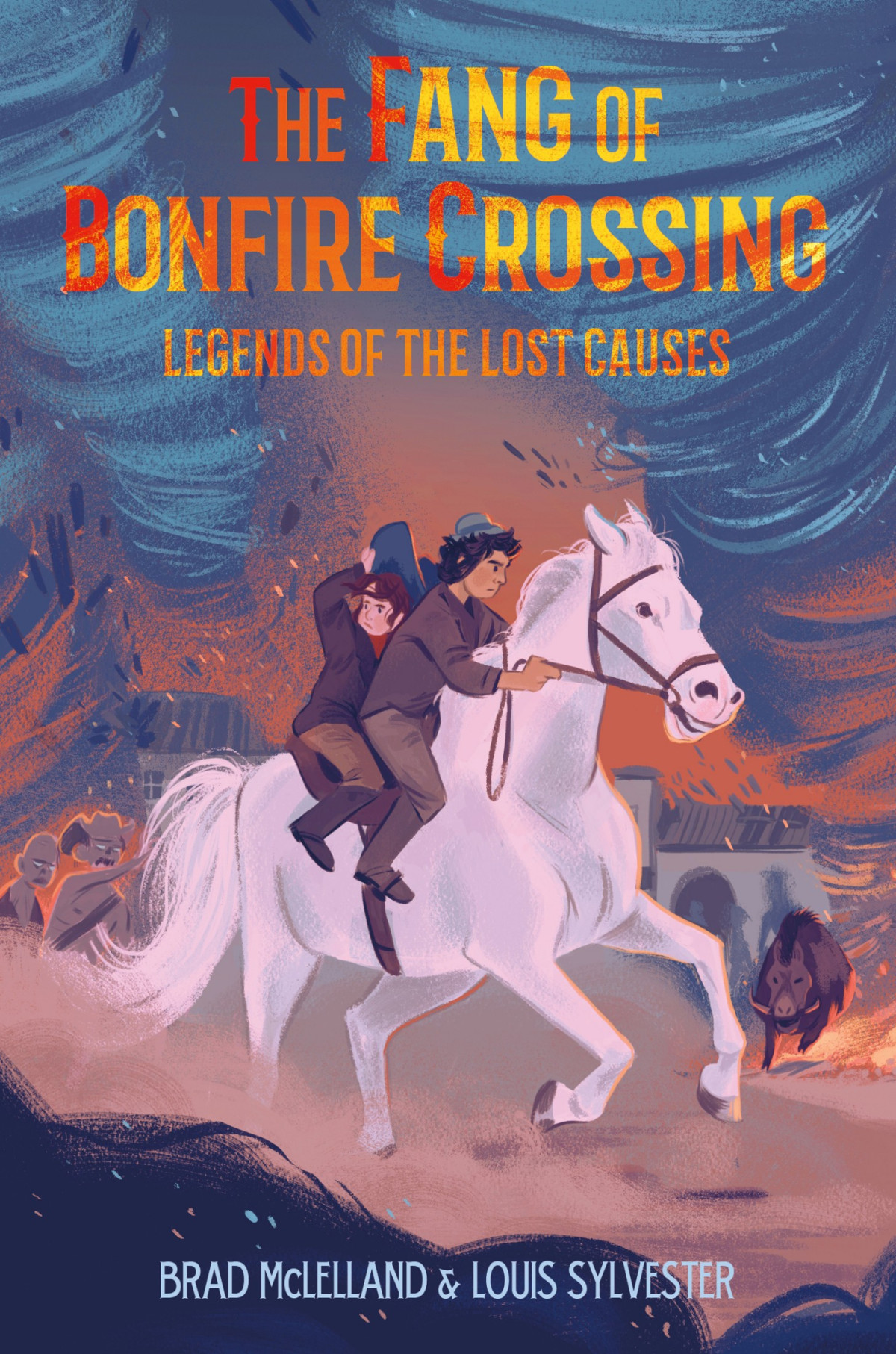 Legends Of The Lost Causes 02 The Fang Of Bonfire Crossing Mclelland