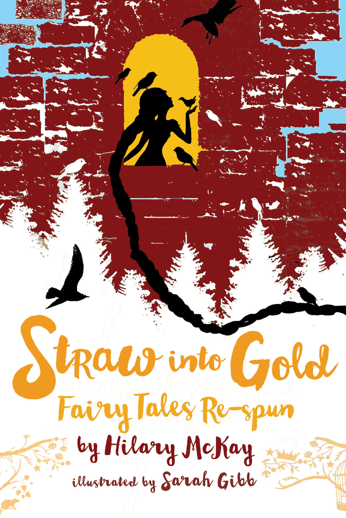 Straw Into Gold Mckay Hilary Gibb Sarah