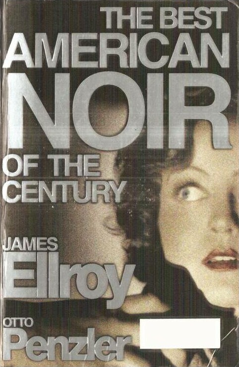 The Best American Noir Of The Century Ellroy James Penzler