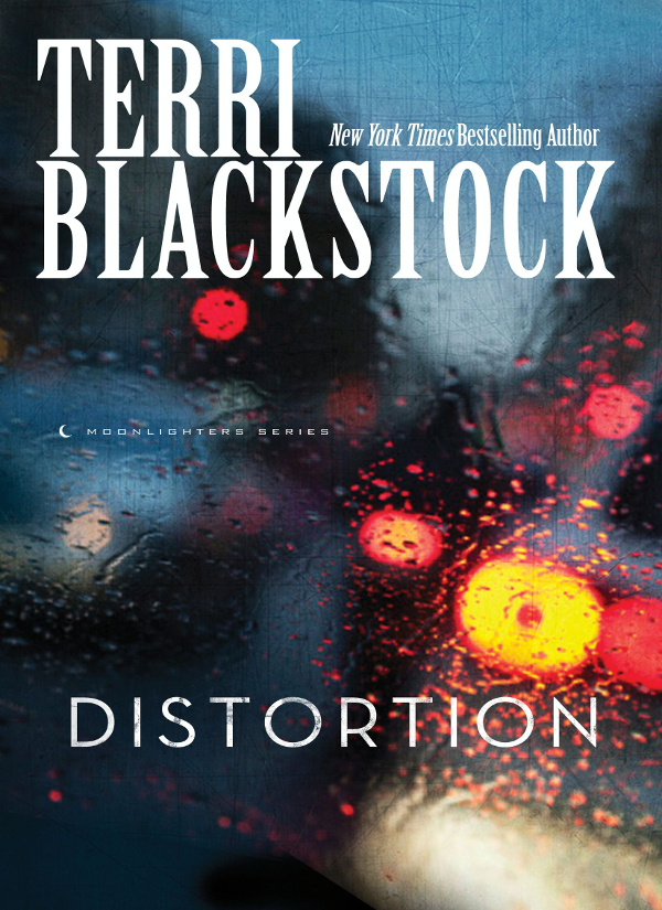 Moonlighters Series 02 Distortion Distortion Terri Blackstock Moonlighters Series 02