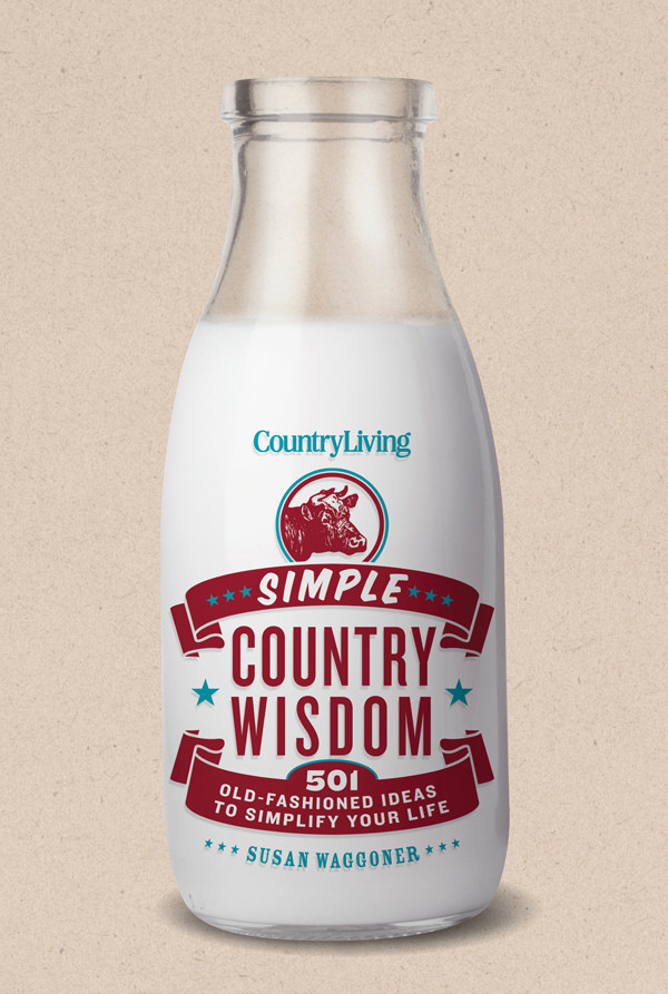 Country Living Simple Country Wisdom Susan Waggoner