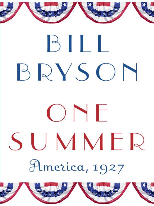 One Summer America 1927 Bryson Bill
