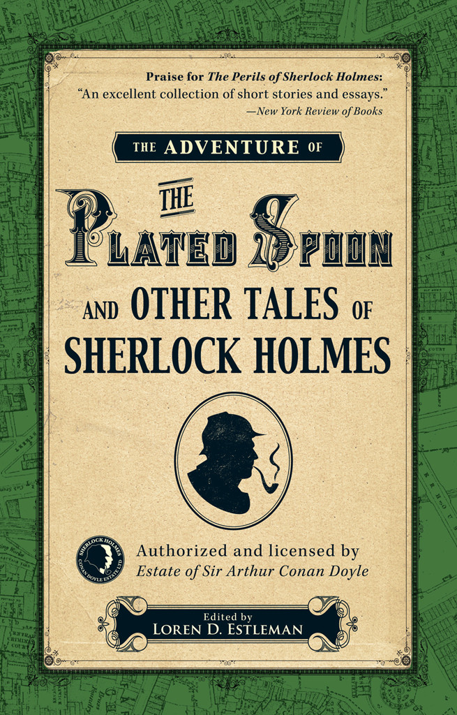 The Adventure Of The Plated Spoon And Other Tales Of Sherlock Holmes Estleman