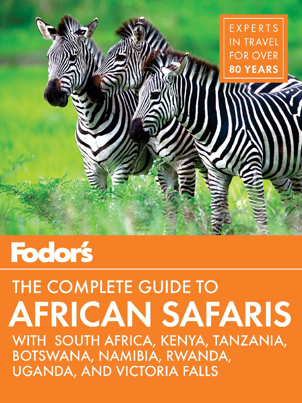 Fodors The Complete Guide To African Safaris Fodors Travel Guides