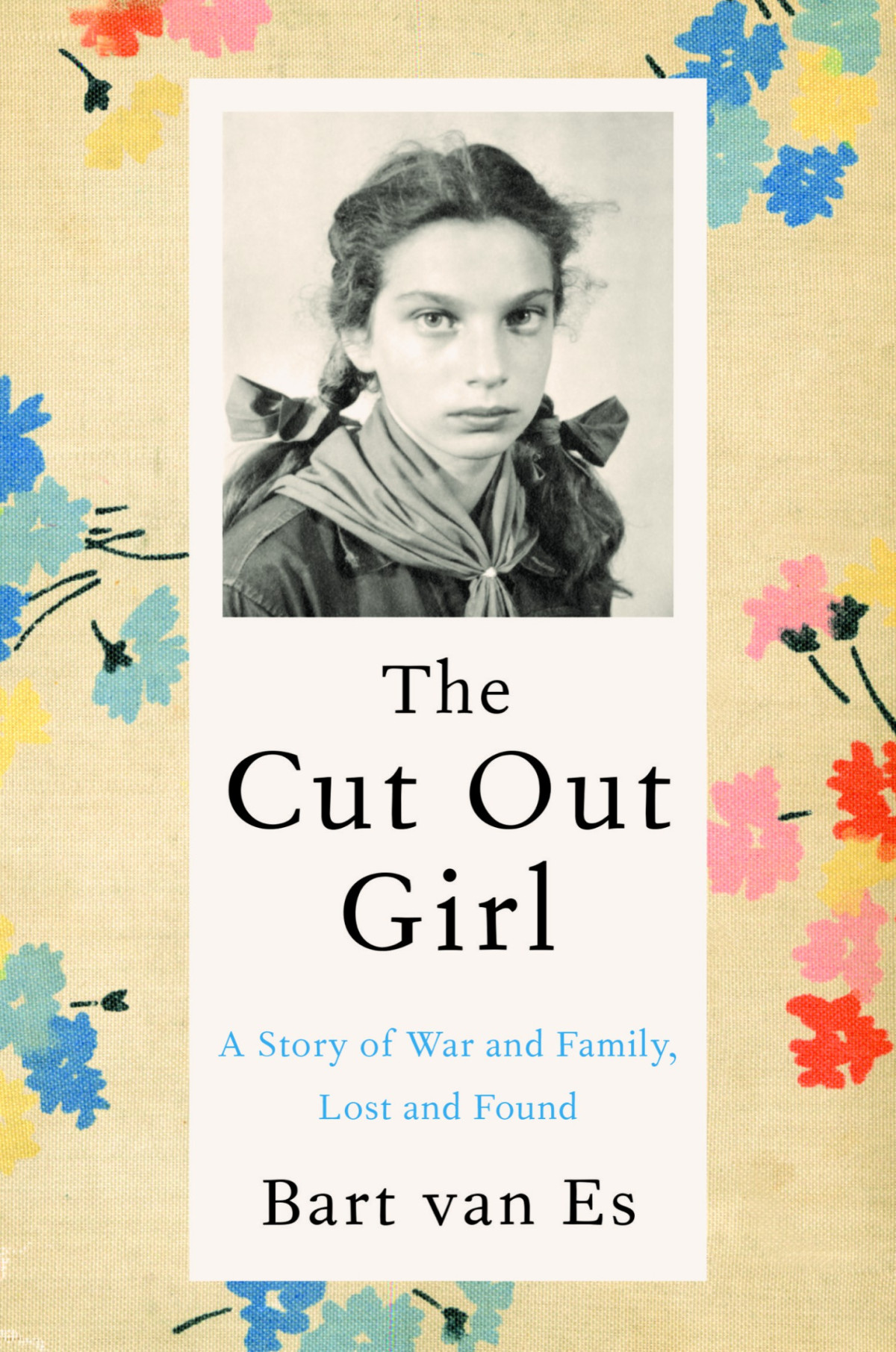 The Cut Out Girl A Story Of War And Family Lost And Found Es