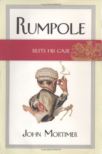 Rumpole Of The Bailey 11 Rumpole Rests His Case Mortimer