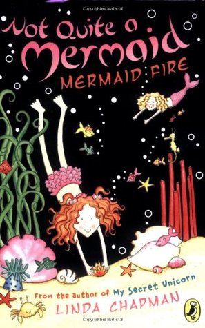 Not Quite A Mermaid 02 Mermaid Fire Chapman Linda