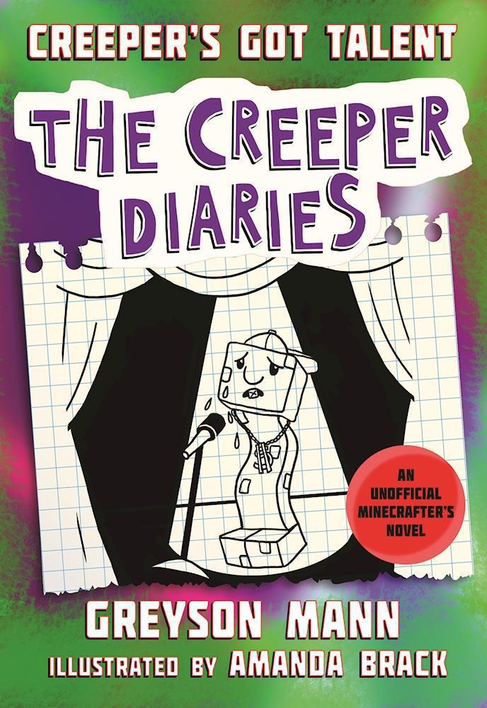 The Creeper Diaries 02 Creepers Got Talent Mann Greyson
