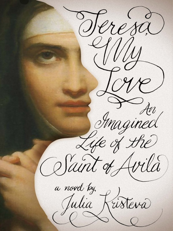 Teresa My Love Kristeva Julia
