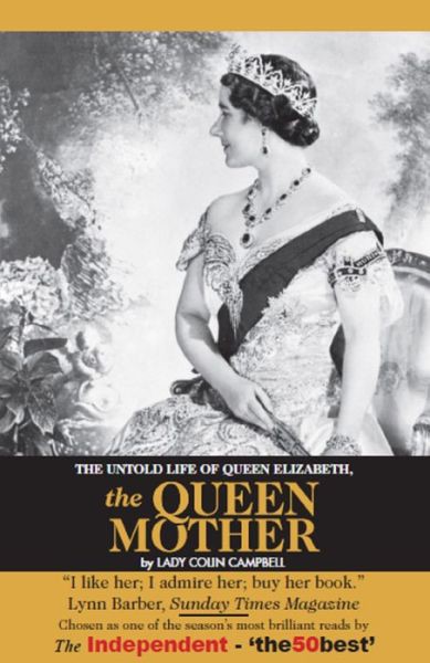 The Untold Life Of Queen Elizabeth The Queen Mother Campbell