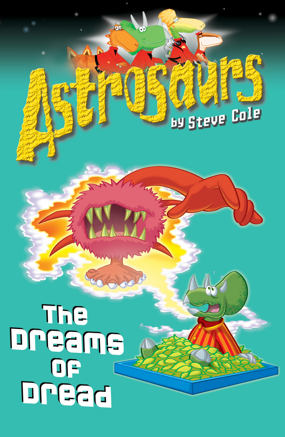 Astrosaurs 15 The Dreams Of Dread Cole Steve