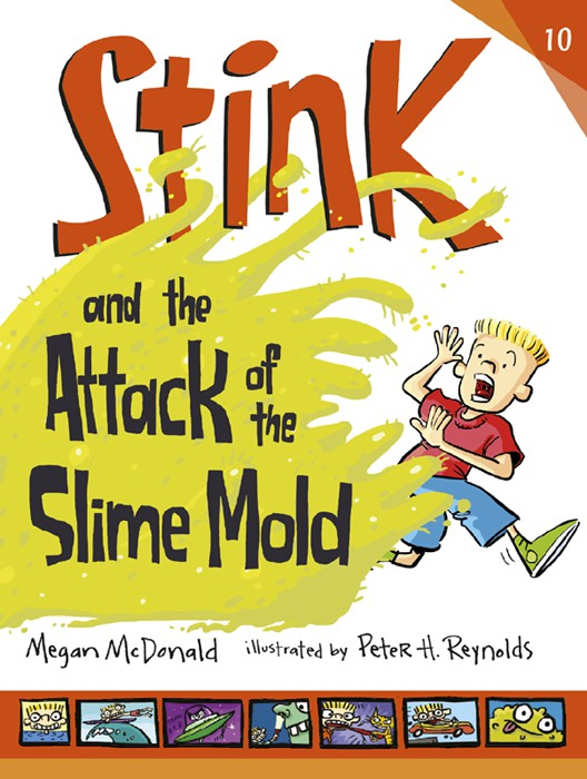 Stink 10 The Attack Of The Slime Mold Mcdonald Megan