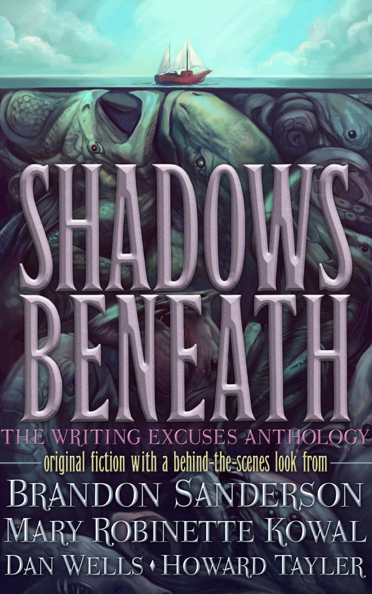 Shadows Beneath The Writing Excuses Anthology Brandon Sanderson