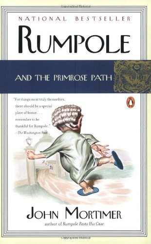 Rumpole Of The Bailey 12 Rumpole And The Primrose Path Mortimer