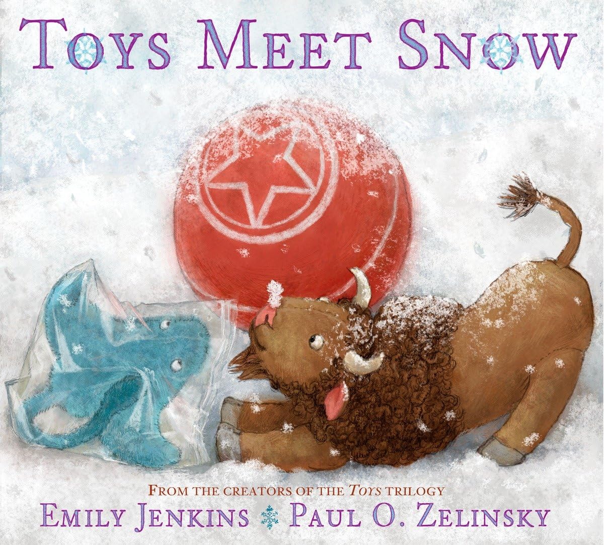 Toys Meet Snow Being The Wintertime Adventures Of A Curious Stuffed Buffalo A Sensitive Plush Stingray And A Bookloving Rubber Ball Illustrated Emily Jenkins