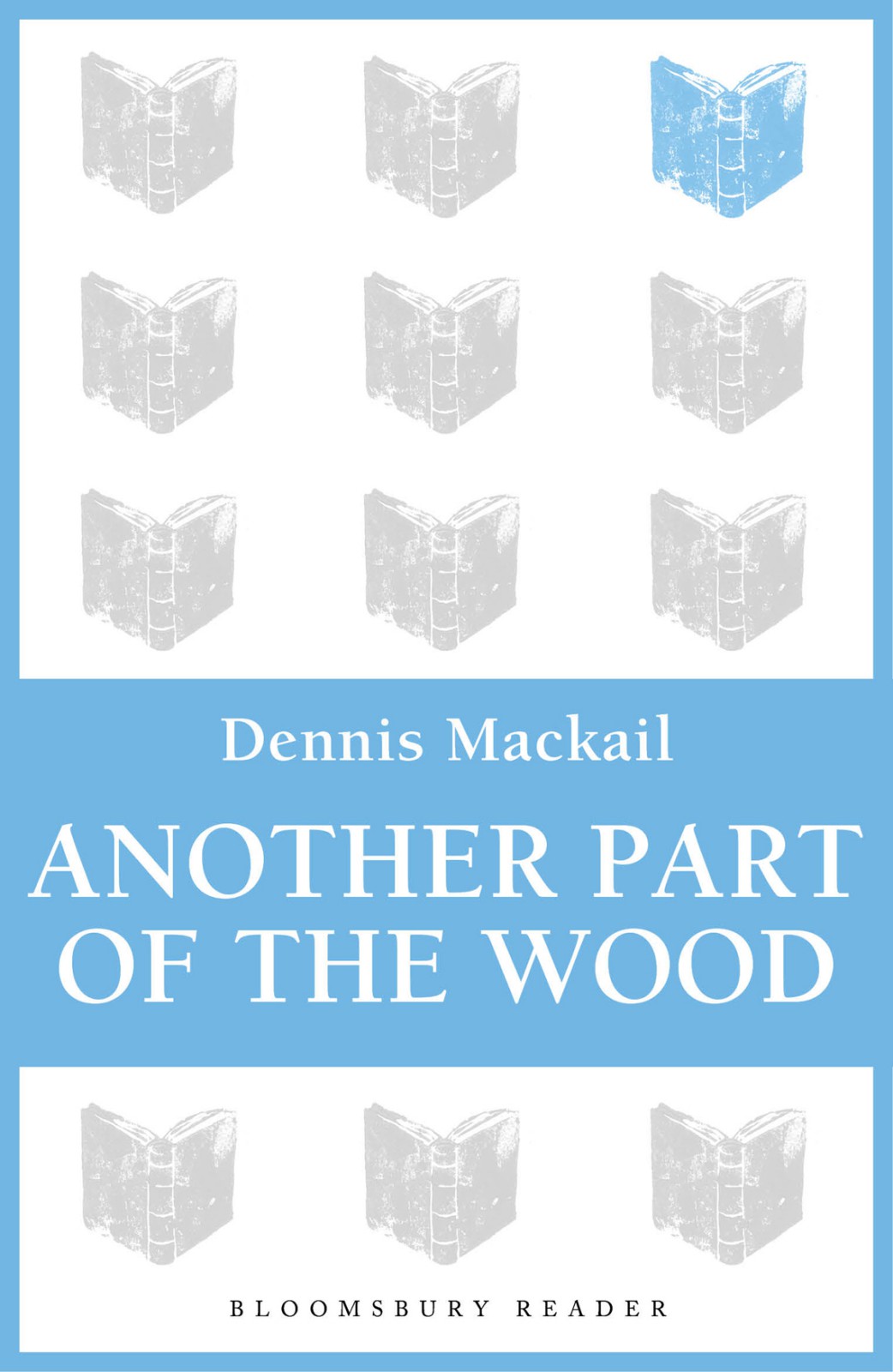 Another Part Of The Wood Mackail Denis