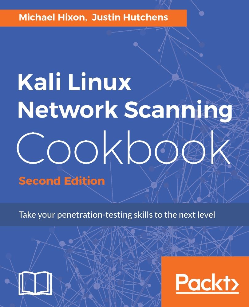 Kali Linux Network Scanning Cookbook Second Edition 2nd Edition Michael Hixon