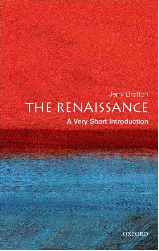 The Renaissance A Very Short Introduction Very Short Introductions Jerry Brotton