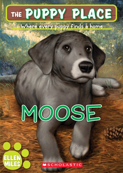 The Puppy Place 23 Moose Ellen Miles