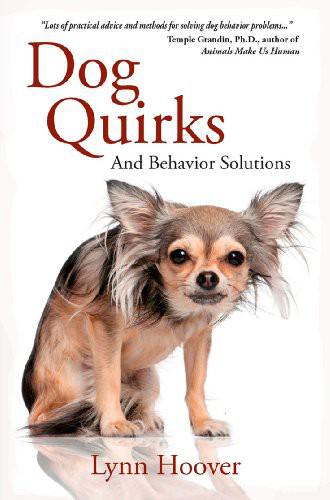 Dog Quirks And Behavior Solutions Hoover Lynn Hirasestacey