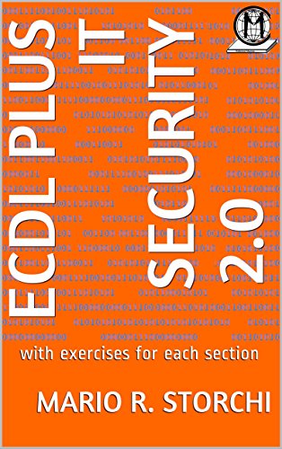Ecdl Plus It Security 20 With Exercises For Each Section Mario R Storchi Camilla Manna