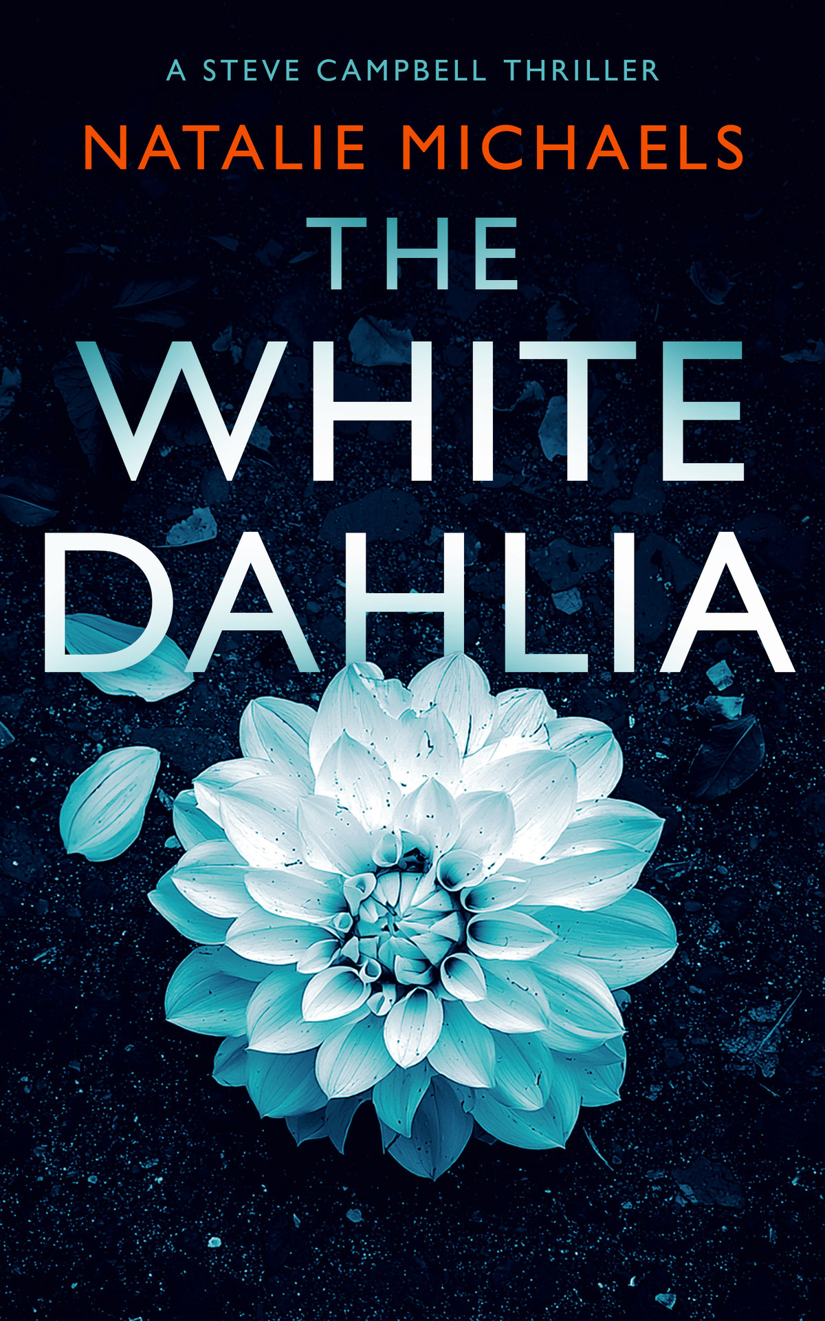The White Dahlia A Gripping Psychological Thriller Natalie Michaels