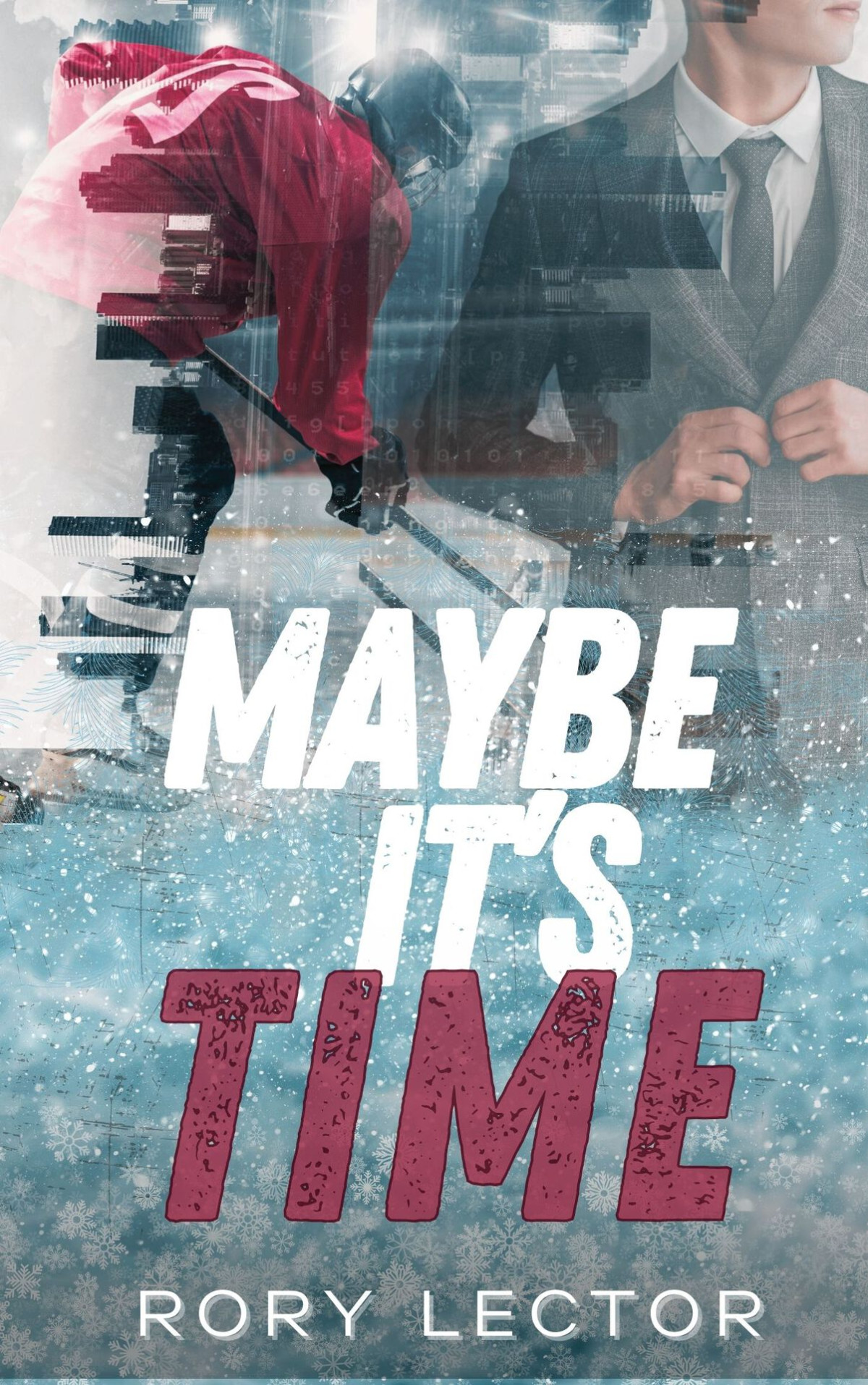 Maybe Its Time Time On The Ice Book 2 Time On The Ice Series Rory Lector