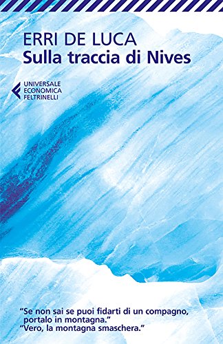 Sulla Traccia Di Nives Erri De Luca