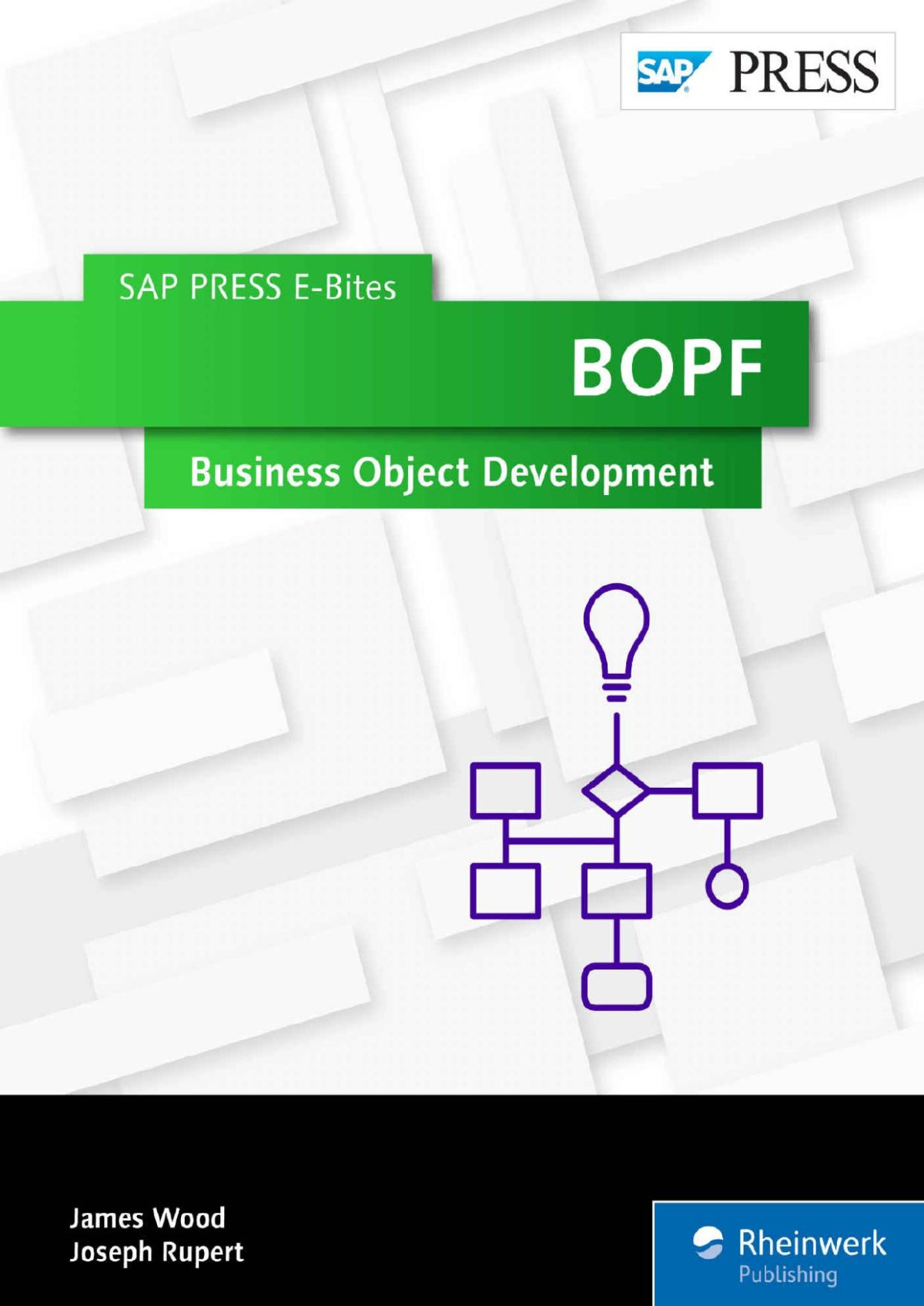 Bopf Business Object Development Sap Press Ebites Book 38 James Wood Joseph Rupert