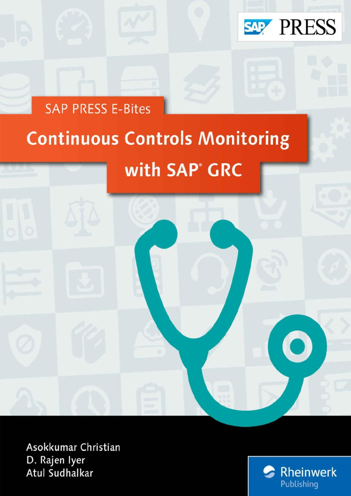 Continuous Controls Monitoring With Sap Grc Sap Press Ebites Book 9 Asokkumar Christian D Rajen Iyer Atul Sudhalkar
