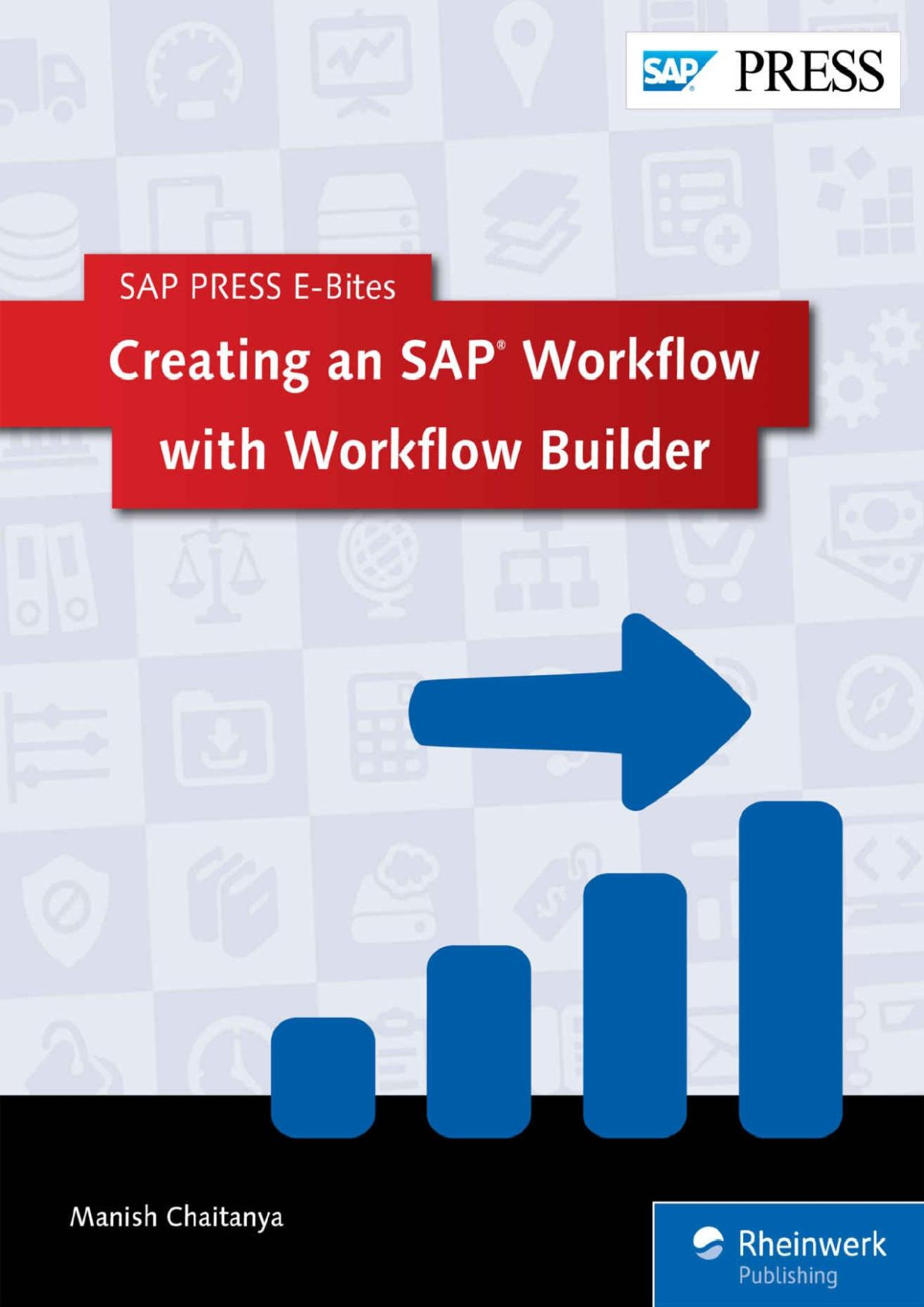Creating An Sap Workflow With Workflow Builder Sap Press Ebites Book 3 Manish Chaitanya