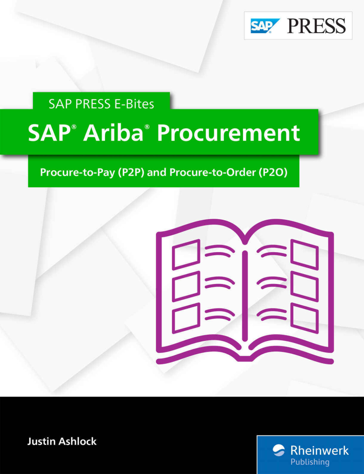 Sap Press Sap Ariba Procurement Procuretopay P2p And Procuretoorder P2o Justin Ashlock