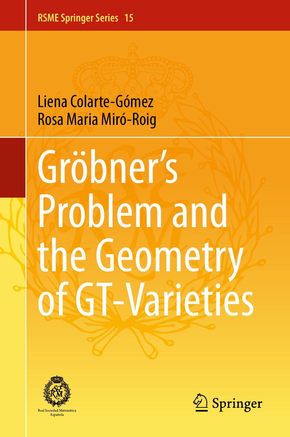 Gröbners Problem And The Geometry Of Gtvarieties Liena Colartegómez