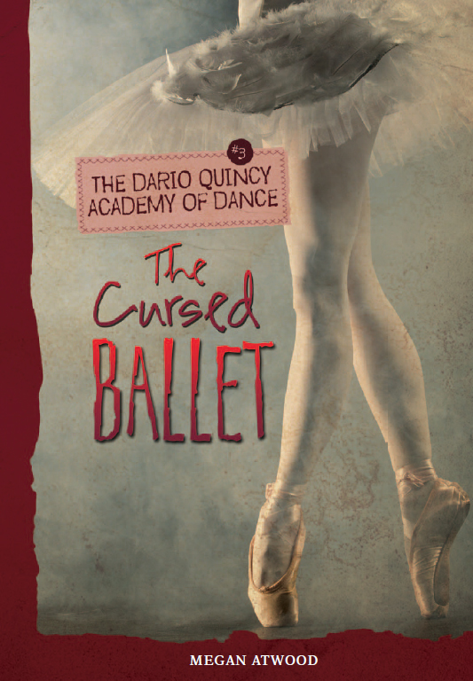 Dario Quincy Academy Of Dance 03 The Cursed Ballet Atwood