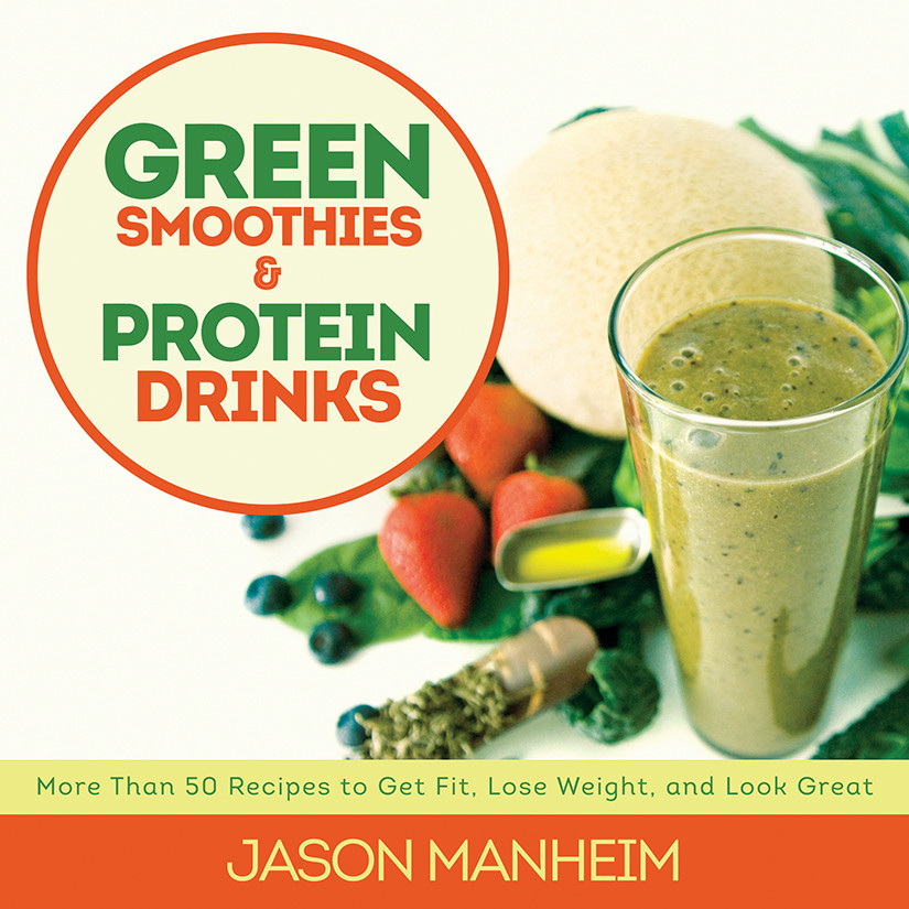 Green Smoothies And Protein Drinks Manheim Jason