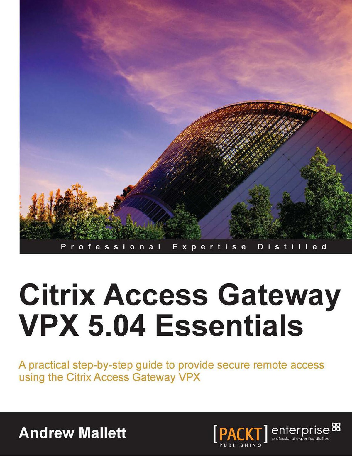 Citrix Access Gateway Vpx 504 Essentials Andrew Mallett