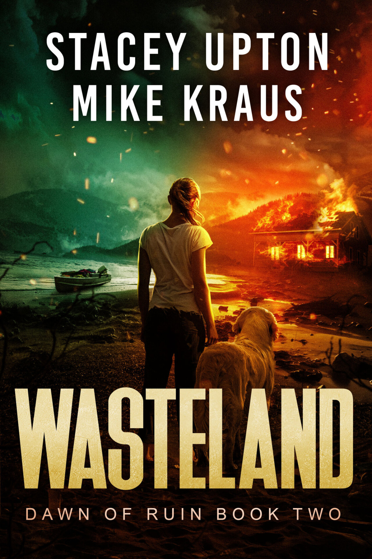Wasteland Dawn Of Ruin Book 2 A Postapocalyptic Survival Thriller Stacey Upton Mike Kraus