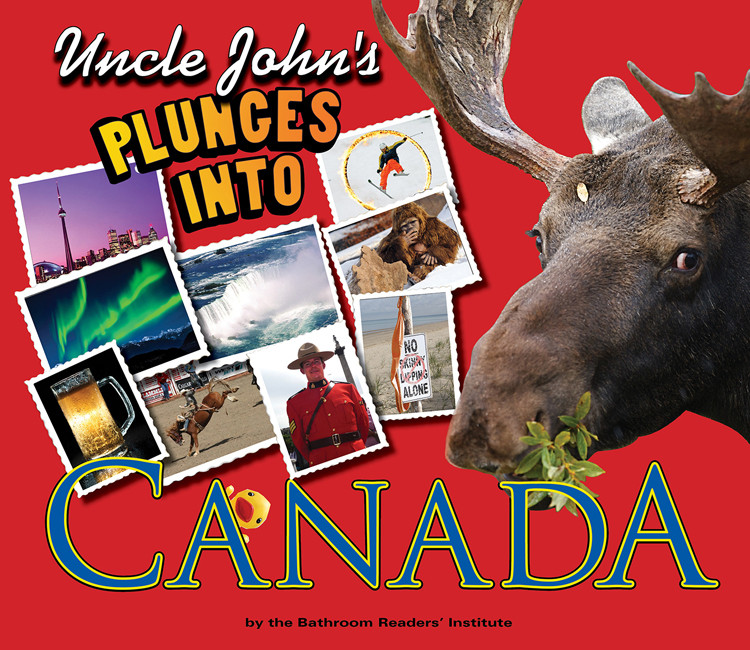 Uncle Johns Bathroom Reader 01 Plunges Into Canada Bathroomreadersinstitute