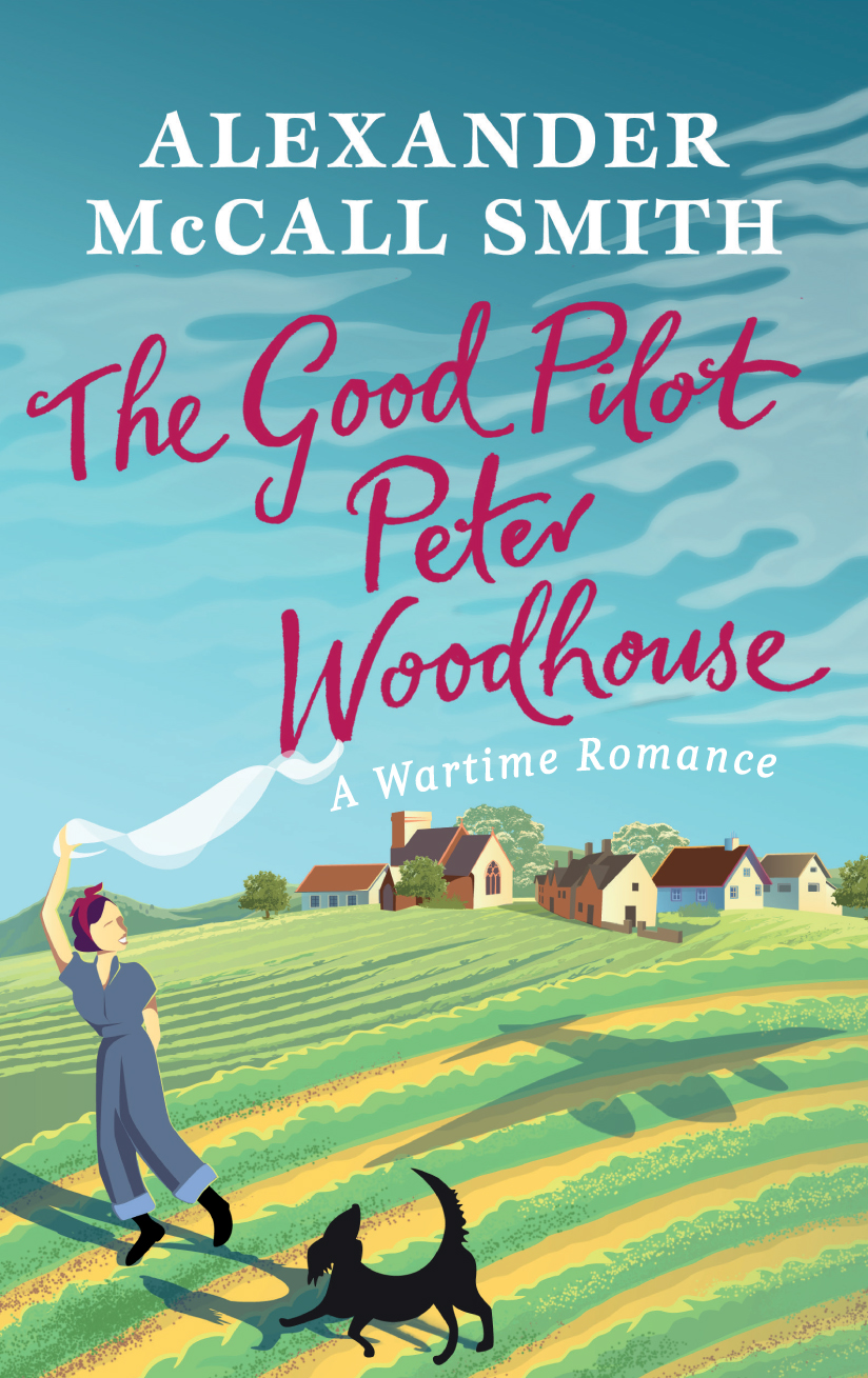 The Good Pilot Peter Woodhouse Mccallsmith Alexander