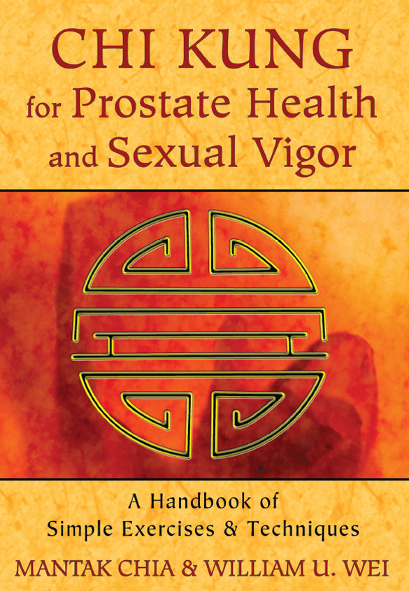 Chi Kung For Prostate Health And Sexual Vigor Mantak Chia