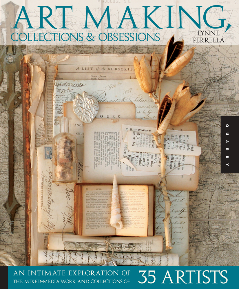 Art Making Collections And Obsessions Lynne Perrella