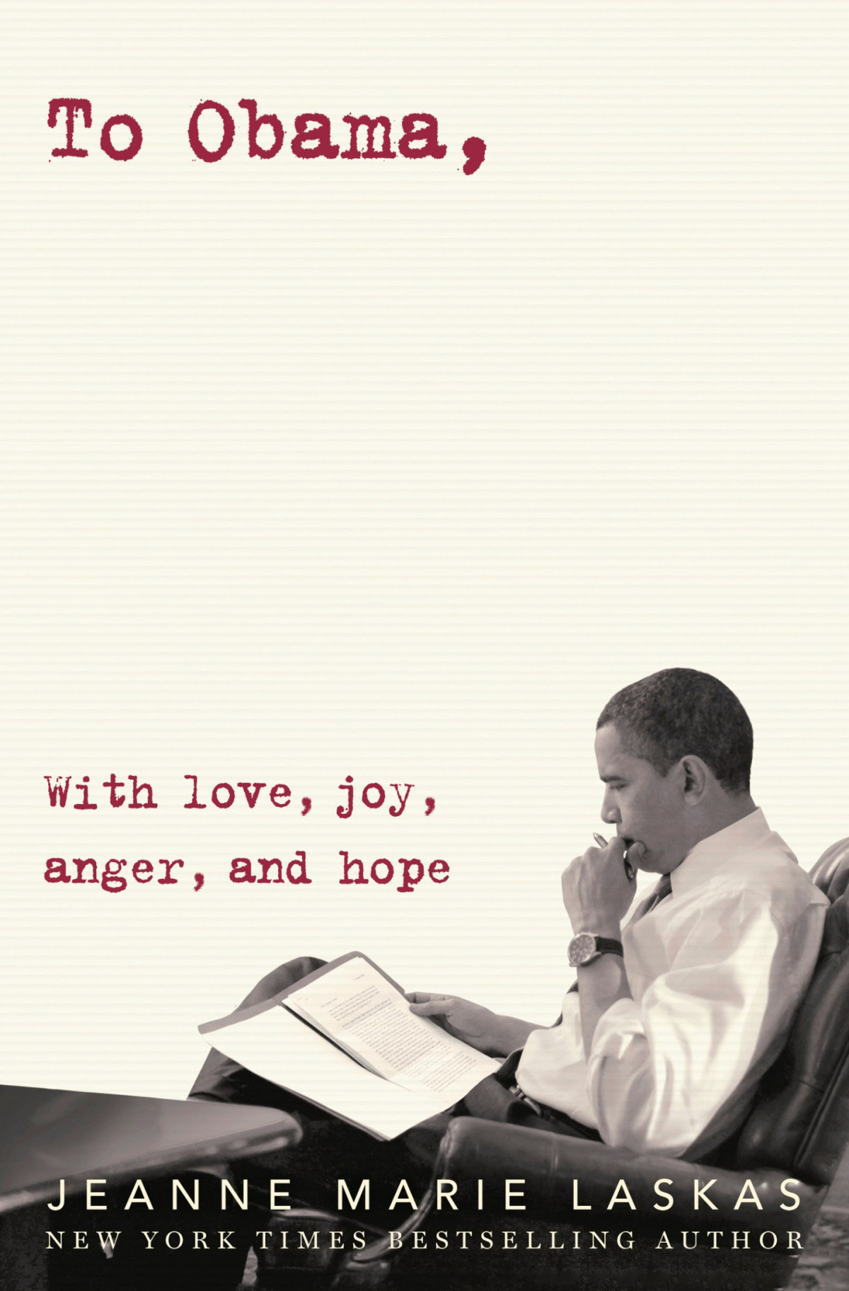 To Obama With Love Joy Anger And Hope Laskas Jeanne Marie