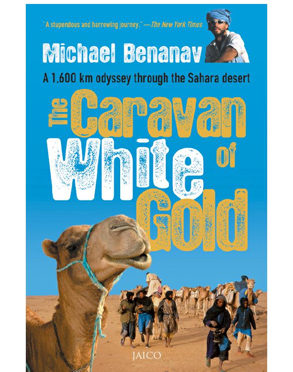 The Caravan Of White Gold Benanav Michael
