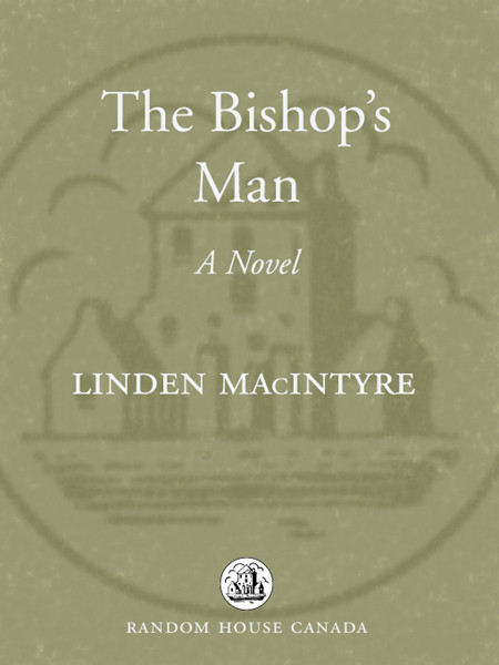 The Cape Breton Trilogy 02 The Bishops Man Macintyre Linden
