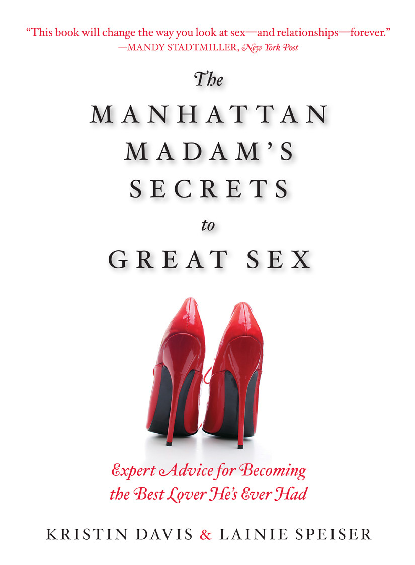 The Manhattan Madams Secrets To Great Sex Kristin Davis