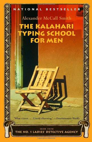 No 1 Ladies Detective Agency 04 The Kalahari Typing School For Men Mccallsmith